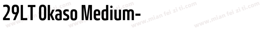 29LT Okaso Medium字体转换